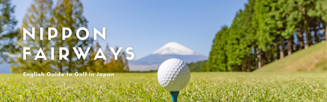 Nippon Fairways -English Guide to Golf in Japan-